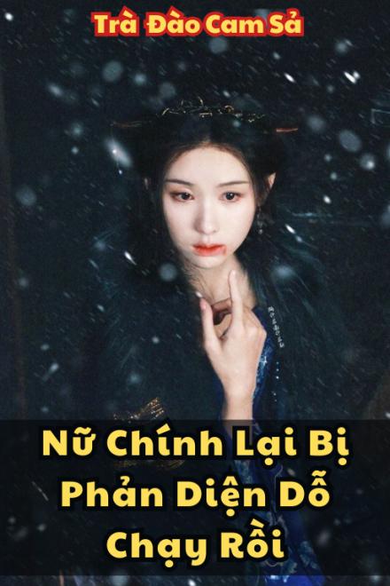 Nữ Chính Lại Bị Phản Diện Dỗ Chạy Rồi