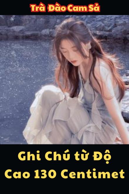 Ghi Chú Từ Độ Cao 130 Centimet