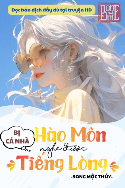 Bị Cả Nhà Hào Môn Nghe Được Tiếng Lòng