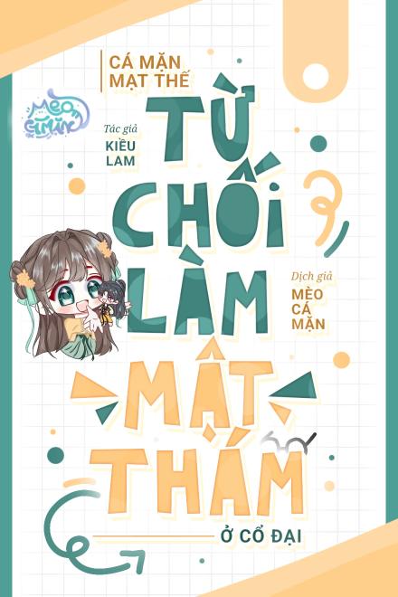 Cá Mặn Mạt Thế Từ Chối Làm Mật Thám Ở Cổ Đại