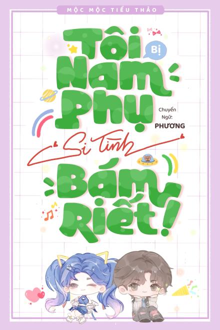 Tôi Bị Nam Phụ Si Tình Bám Riết!