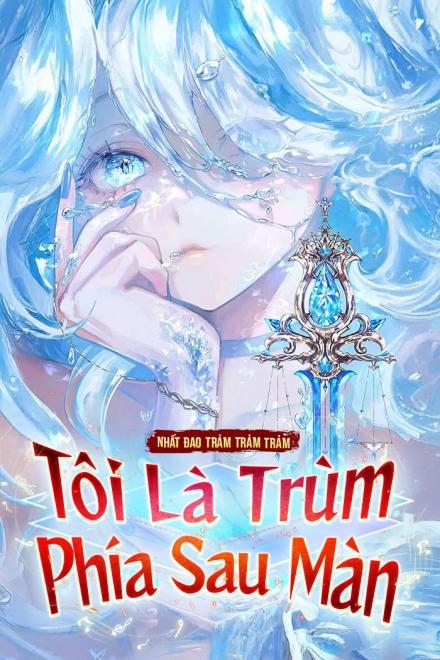 Tôi Là Trùm Phía Sau Màn