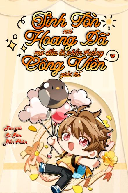 Sinh Tồn Nơi Hoang Dã: Mở Đầu Là Phần Thưởng Công Viên Giải Trí