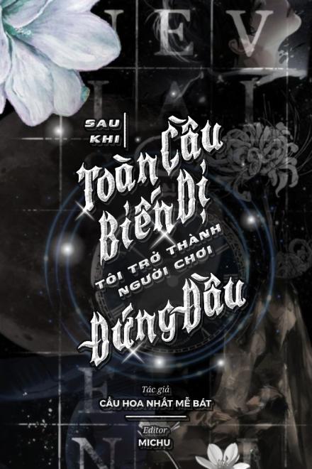 Sau Khi Toàn Cầu Biến Dị, Tôi Trở Thành Người Chơi Đứng Đầu