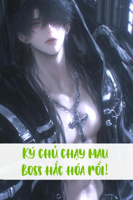 Ký Chủ Chạy Mau Boss Hắc Hóa Rồi!