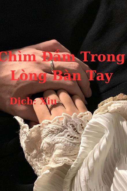 Chìm Đắm Trong Lòng Bàn Tay