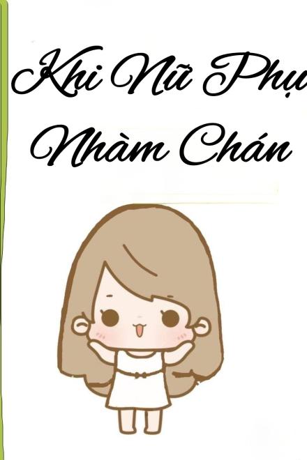 Khi Nữ Phụ Nhàm Chán