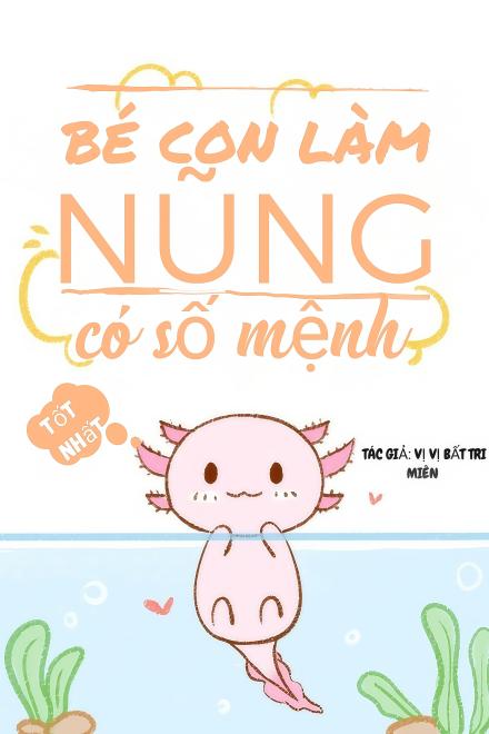Bé Con Làm Nũng Có Số Mệnh Tốt Nhất