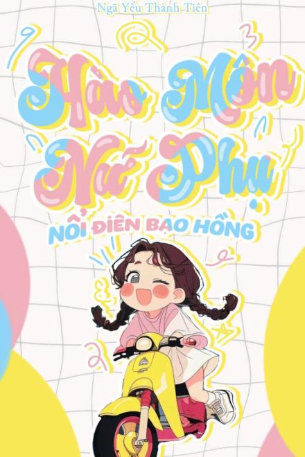 Hào Môn Nữ Phụ, Nổi Điên Bạo Hồng