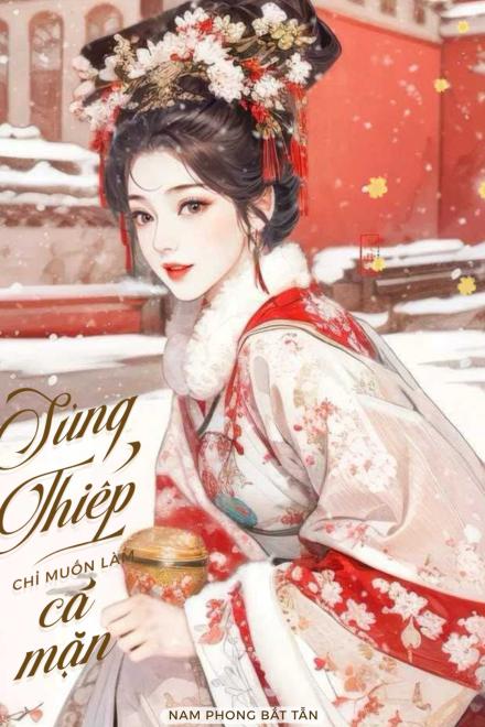 Sủng Thiếp Chỉ Muốn Làm Cá Mặn