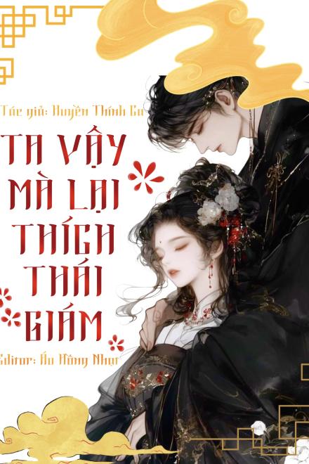Ta Vậy Mà Lại Thích Thái Giám