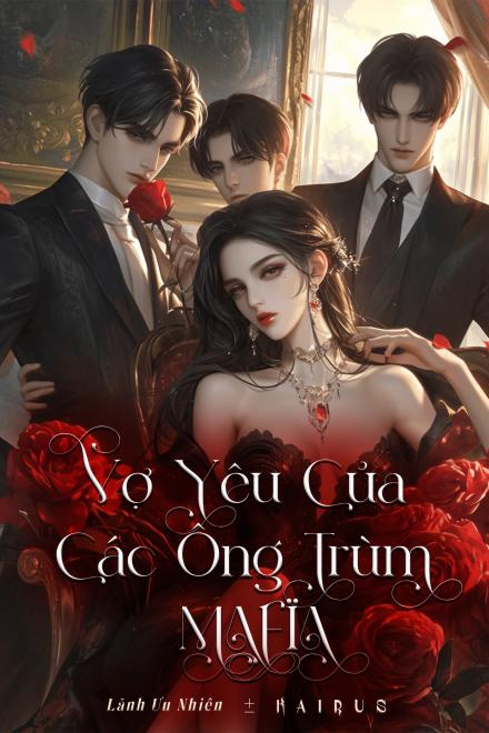 Vợ Yêu Của Các Ông Trùm Mafia