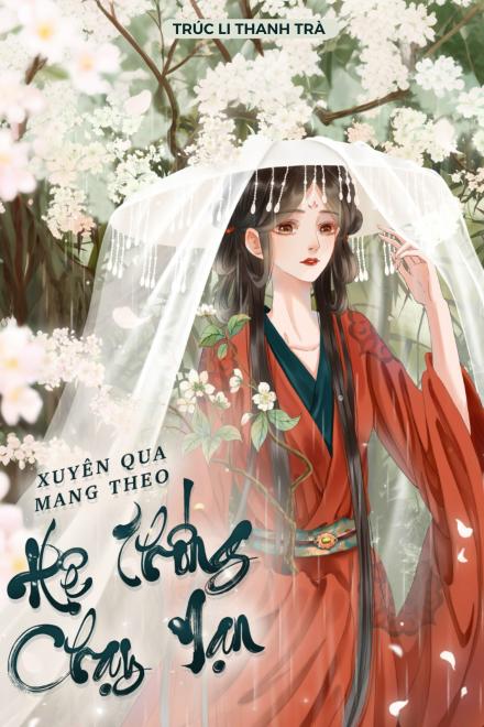 Xuyên Qua Mang Theo Hệ Thống Chạy Nạn