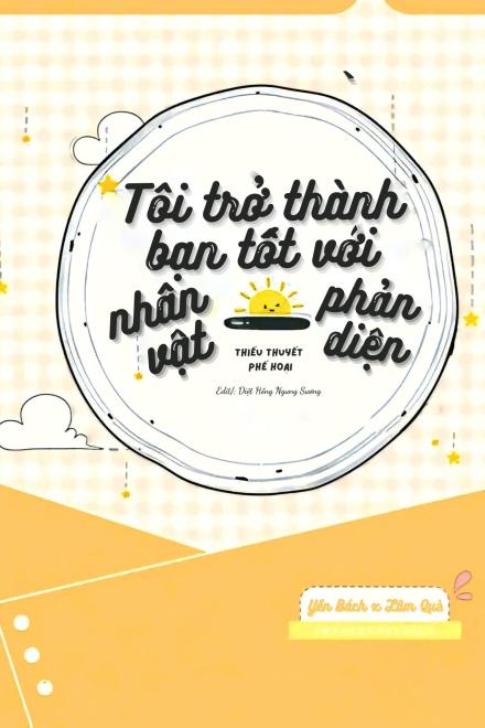 Tôi Trở Thành Bạn Tốt Với Nhân Vật Phản Diện
