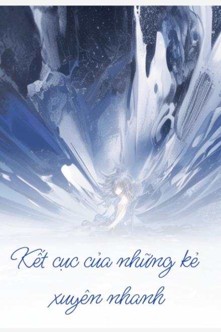 Kết Cục Của Những Kẻ Xuyên Nhanh