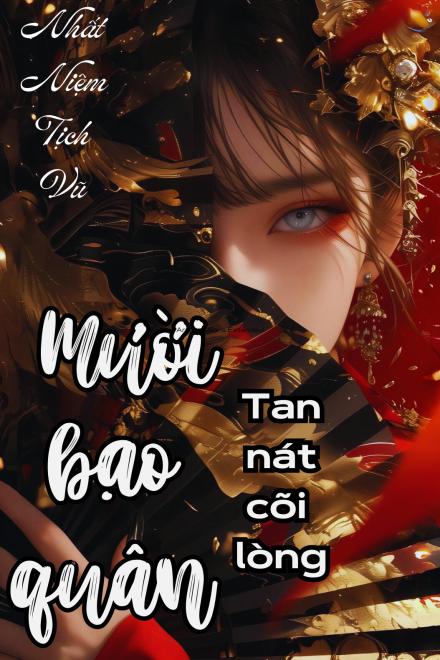 [Xuyên Nhanh] Mười Bạo Quân Tan Nát Cõi Lòng