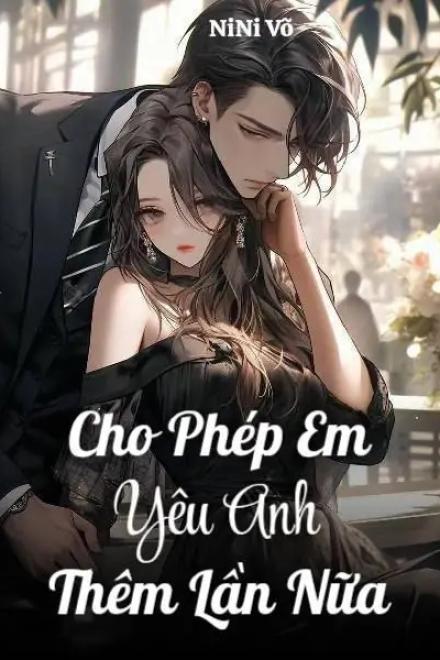 Cho Phép Em Yêu Anh Thêm Lần Nữa