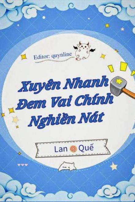 Xuyên Nhanh: Đem Vai Chính Nghiền Nát
