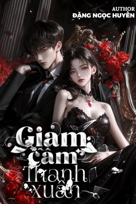 Giam Cầm Thanh Xuân