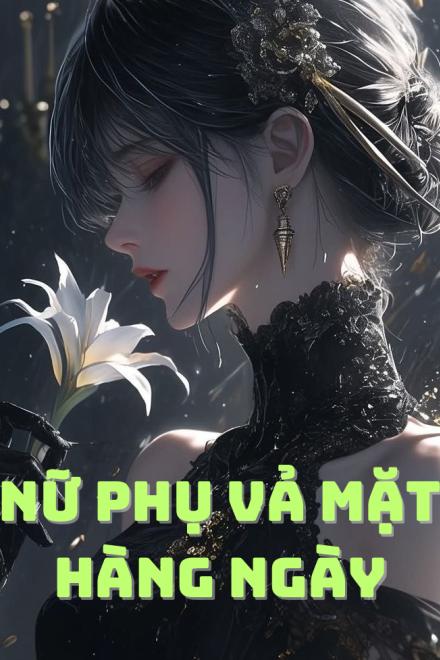 Nữ Phụ Vả Mặt Hàng Ngày