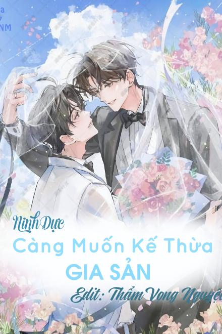 Càng Muốn Kế Thừa Gia Sản