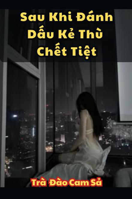 Sau Khi Đánh Dấu Kẻ Thù Chết Tiệt