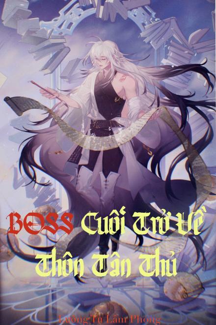 Boss Cuối Trở Về Thôn Tân Thủ