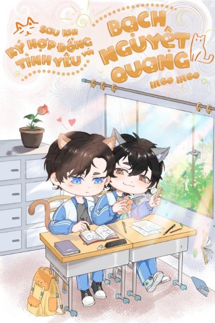Sau Khi Ký Hợp Đồng Tình Yêu Với Bạch Nguyệt Quang Meo Meo
