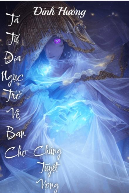 Ta Từ Địa Ngục Trở Về, Ban Cho Chúng Tuyệt Vọng