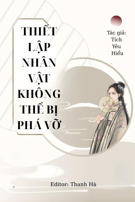 Thiết Lập Nhân Vật Không Thể Bị Phá Vỡ