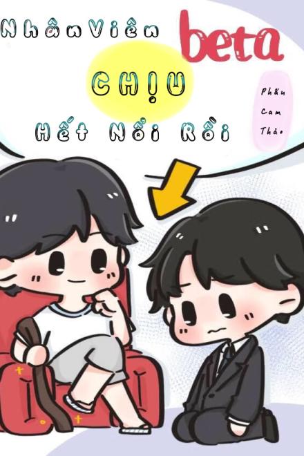 Nhân Viên Beta Chịu Hết Nổi Rồi