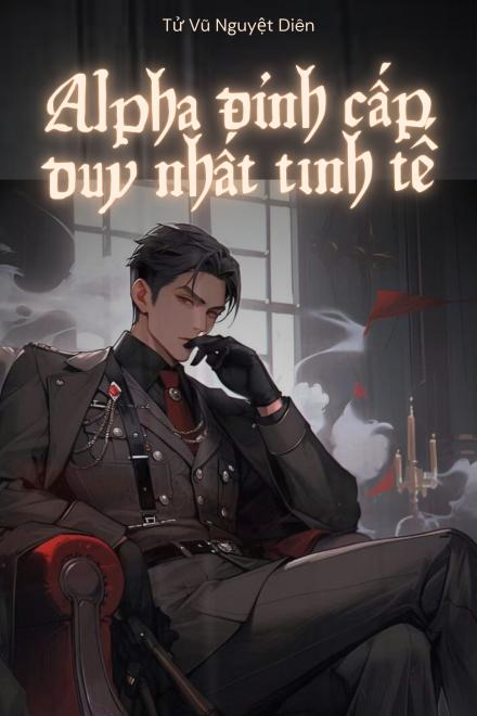 Alpha Đỉnh Cấp Duy Nhất Tinh Tế