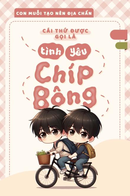 Cái Thứ Được Gọi Là Tình Yêu Chíp Bông