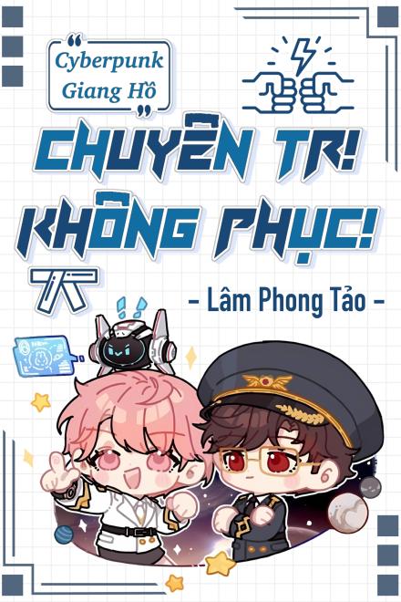 Cyberpunk Giang Hồ: Chuyên Trị Không Phục!