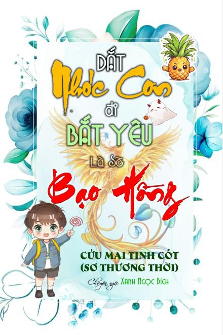 Dắt Nhóc Con Đi Bắt Yêu Là Sẽ Bạo Hồng