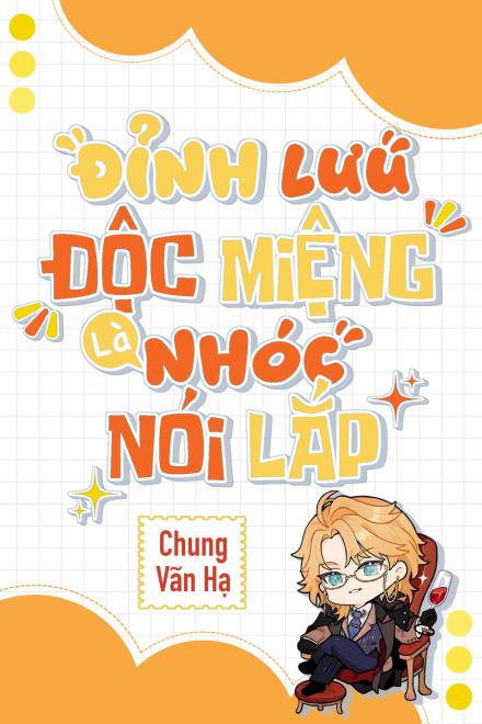 Đỉnh Lưu Độc Miệng Là Nhóc Nói Lắp