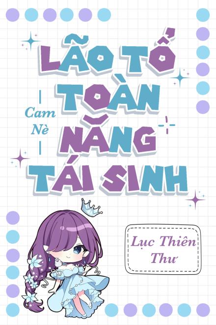 Lão Tổ Toàn Năng Tái Sinh Sau Bão Táp