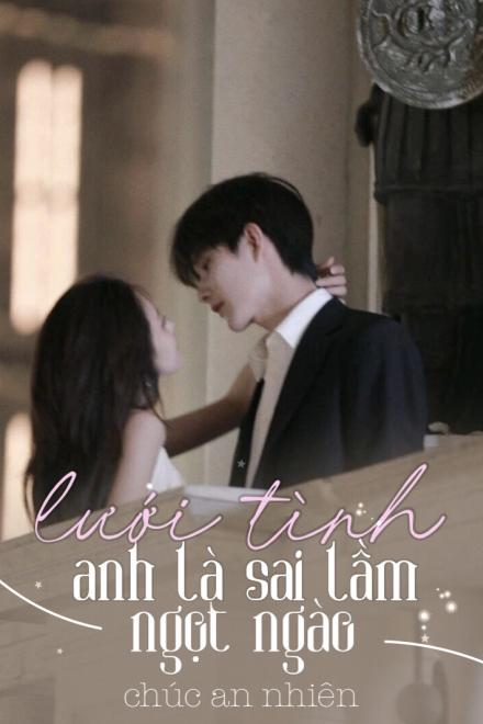 Lưới Tình: Anh Là Sai Lầm Ngọt Ngào