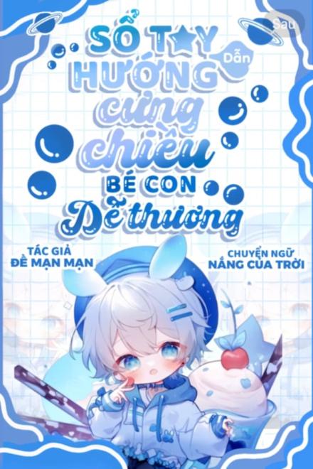 Sổ Tay Hướng Dẫn Cưng Chiều Bé Con Dễ Thương