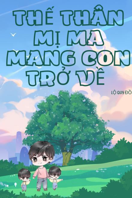 Thế Thân Mị Ma Mang Con Trở Về