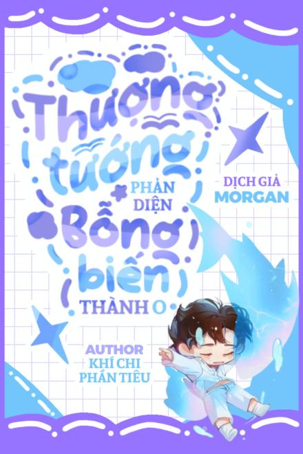 Thượng Tướng Phản Diện Bỗng Biến Thành O