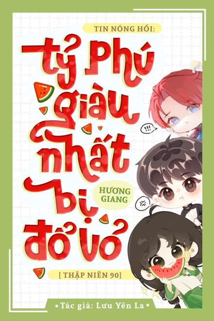 Tin Nóng Hổi: Tỷ Phú Giàu Nhất Hương Giang Bị Đổ Vỏ [Thập Niên 90]