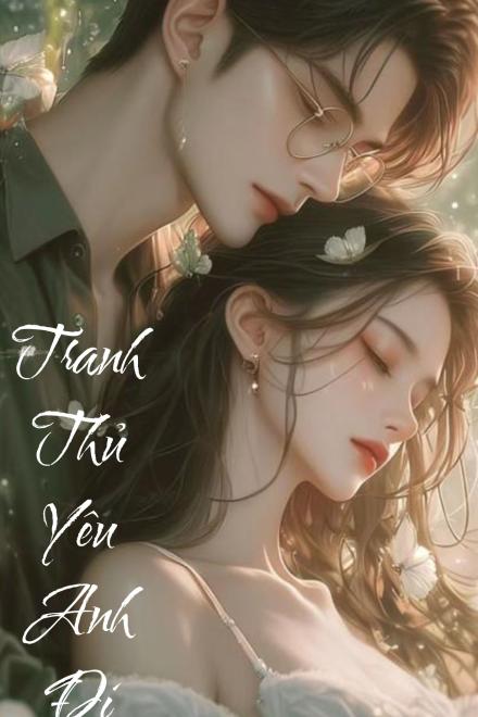 Tranh Thủ Yêu Anh Đi