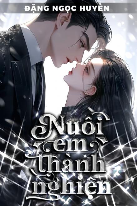 Nuôi Em Thành Nghiện