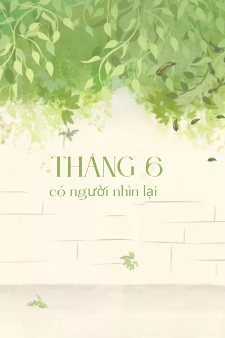 Tháng Sáu Có Người Nhìn Lại