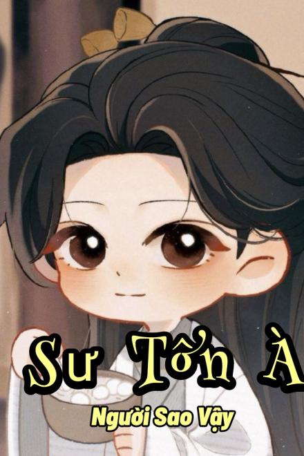 Sư Tôn À Người Sao Vậy?