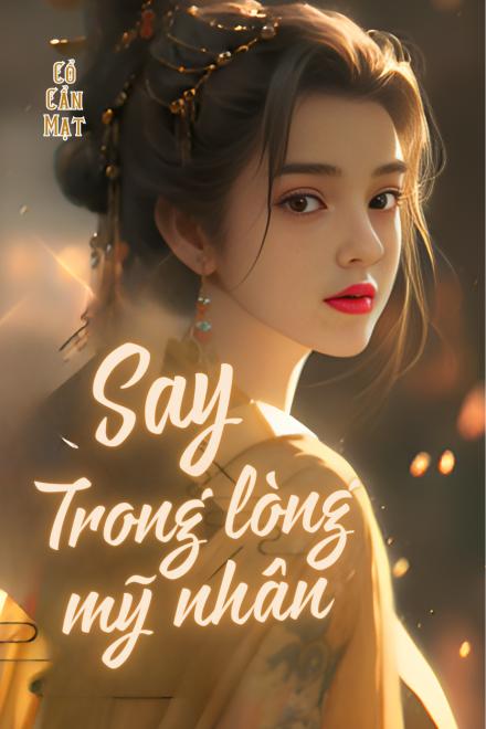 Say Trong Lòng Mỹ Nhân