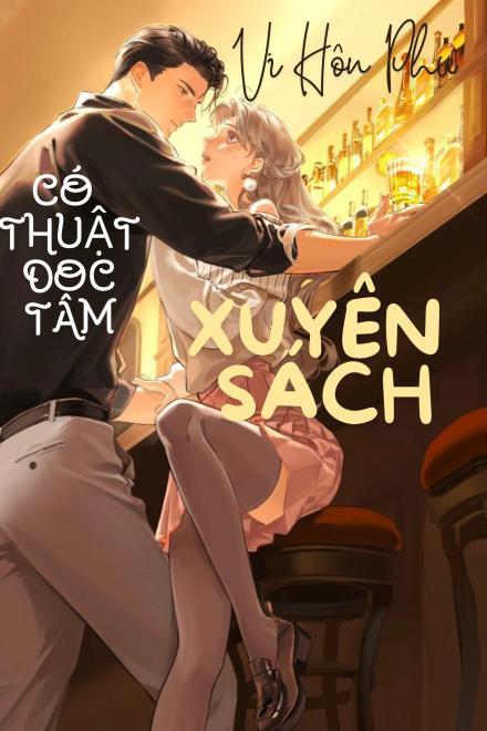 Xuyên Sách: Hôn Phu Hào Môn Của Tôi Có Thuật Đọc Tâm