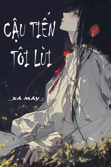 Cậu Tiến Tôi Lùi