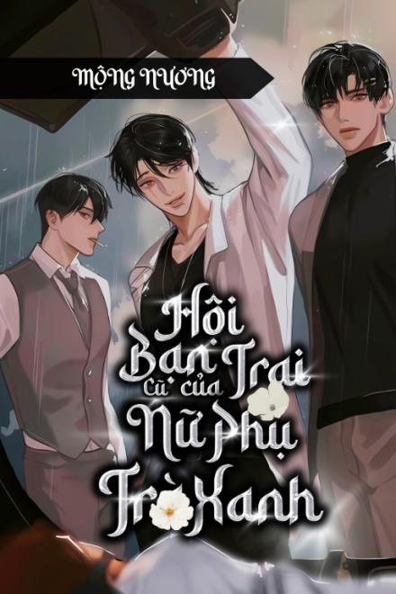 Hội Bạn Trai Cũ Của Nữ Phụ Trà Xanh